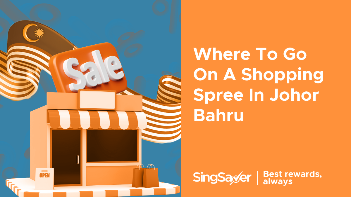 Where to Shop In Johor Bahru Shopping Malls, Thrift Stores (2024)